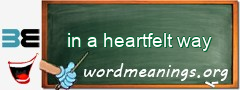 WordMeaning blackboard for in a heartfelt way